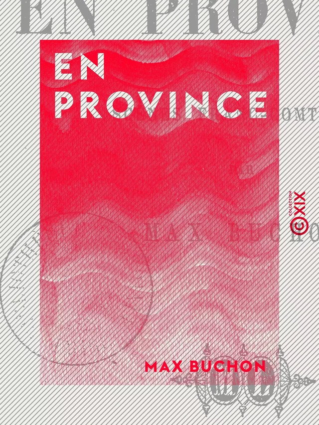 En Province - Scènes franc-comtoises - Max Buchon - Collection XIX