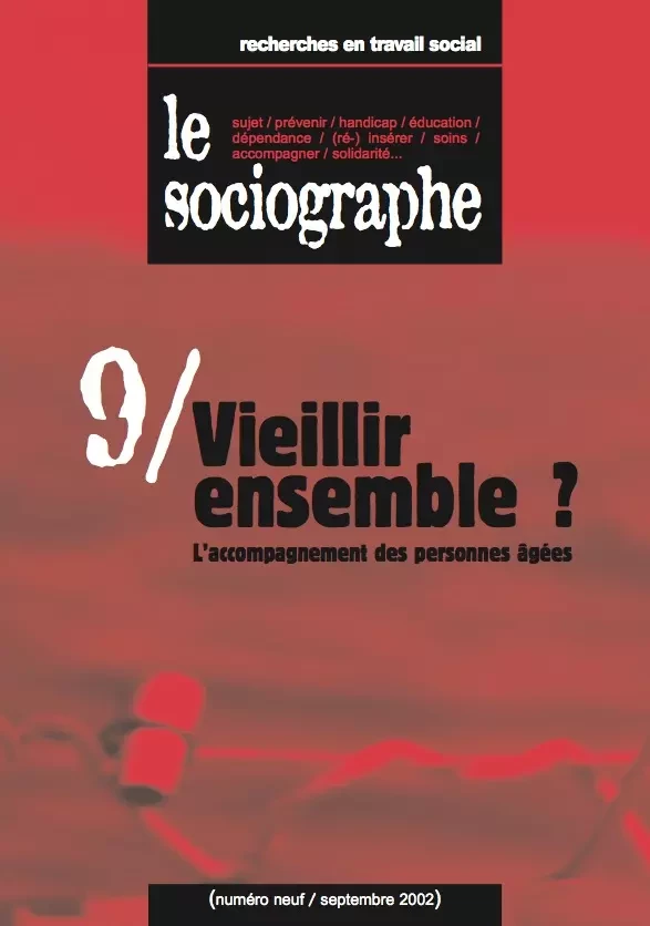 le Sociographe n°9 : Vieillir ensemble ? L'accompagnement des personnes âgées - le Sociogaphe - Champ social Editions