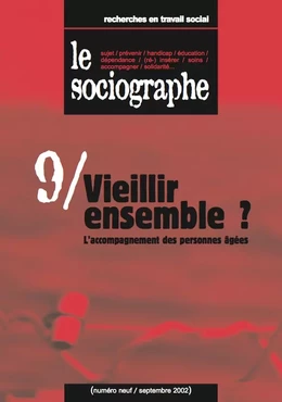 le Sociographe n°9 : Vieillir ensemble ? L'accompagnement des personnes âgées