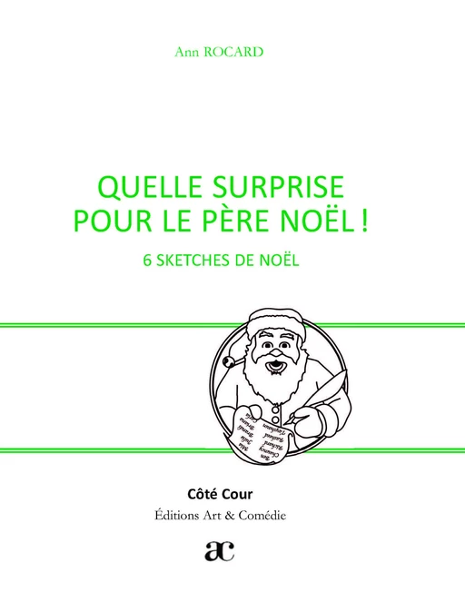 Quelle surprise pour le Père Noël - Ann Rocard - Librairie Théâtrale