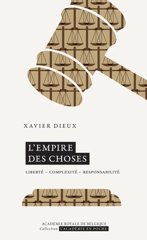 L’Empire des Choses - Xavier Dieux - Académie royale de Belgique