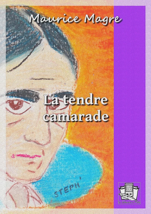 La tendre camarade - Maurice Magre - La Gibecière à Mots