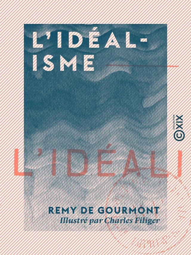 L'Idéalisme - Remy de Gourmont - Collection XIX