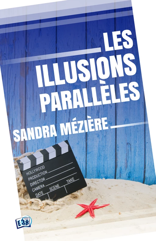 Les illusions parallèles - Sandra Mézière - Les éditions du 38