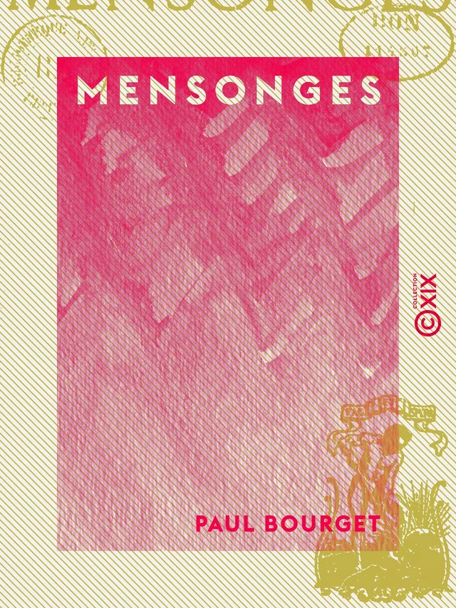 Mensonges - Paul Bourget - Collection XIX