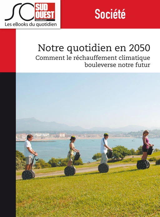 Notre quotidien en 2050 - Cathy Lafon, Journal Sud Ouest - Journal Sud Ouest