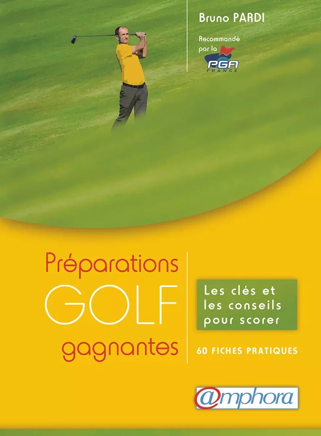 Golf - Préparations gagnantes - Bruno Pardi - Amphora