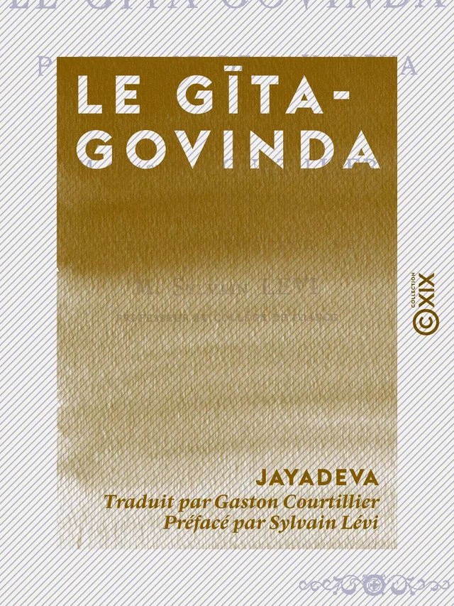 Le Gīta-Govinda - Pastorale de Jayadeva -  Jayadeva - Collection XIX