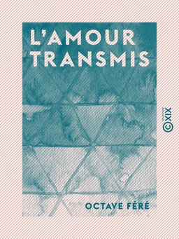 L'Amour transmis - Nouvelle