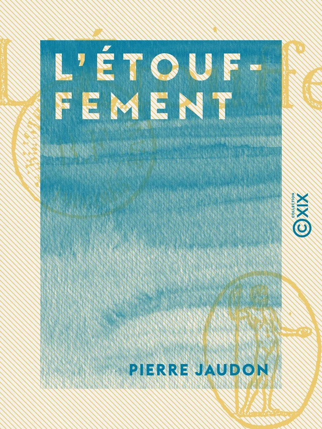 L'Étouffement - Pierre Jaudon - Collection XIX