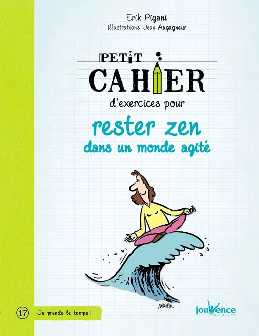 Petit cahier d'exercices pour rester zen dans un monde agité - Erik Pigani - Éditions Jouvence