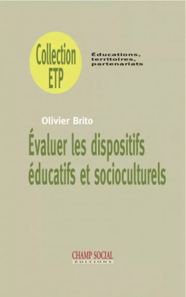 Évaluer les dispositifs éducatifs et socioculturels - Olivier Brito - Champ social Editions