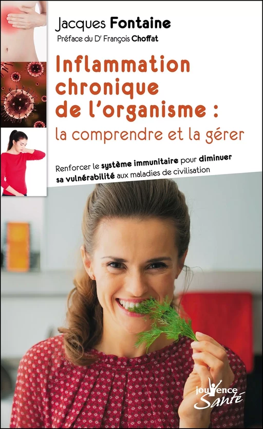 Inflammation chronique de l'organisme : la comprendre et la gérer - Jacques Fontaine - Éditions Jouvence