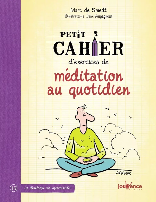 Petit cahier d'exercices de méditation au quotidien - Marc de Smedt - Éditions Jouvence