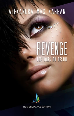 Revenge - Les voies du destin | Roman lesbien, livre lesbien