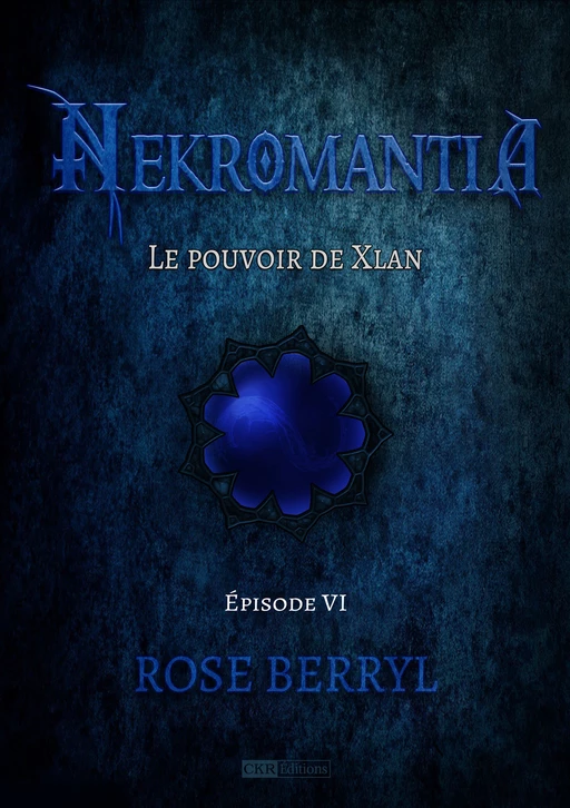 Nekromantia [Saison 1 - Épisode 6] - Rose Berryl - CKR Éditions