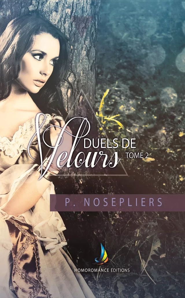 Duels de velours - tome 2 | Livre lesbien, romance lesbienne - P. Nosepliers - Homoromance Éditions