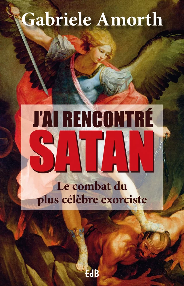 J'ai rencontré Satan - Gabriele Amorth - Editions des Béatitudes