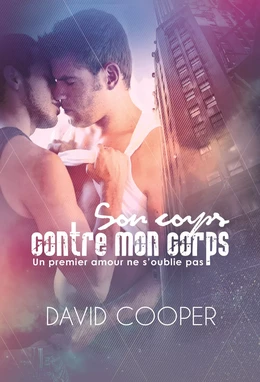 Son corps contre mon corps | Roman gay, Livre gay