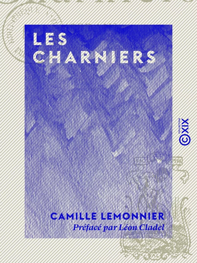 Les Charniers - Camille Lemonnier - Collection XIX