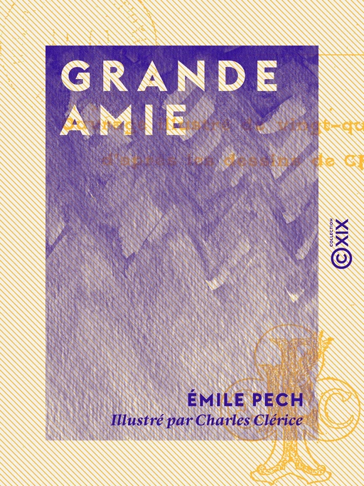 Grande Amie - Émile Pech - Collection XIX