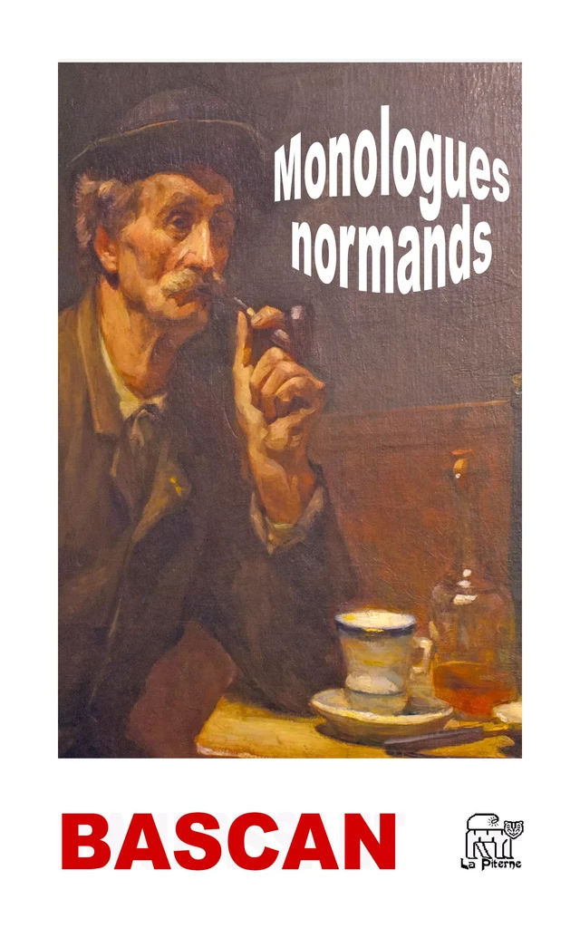 Monologues normands - Louis Bascan - La Piterne