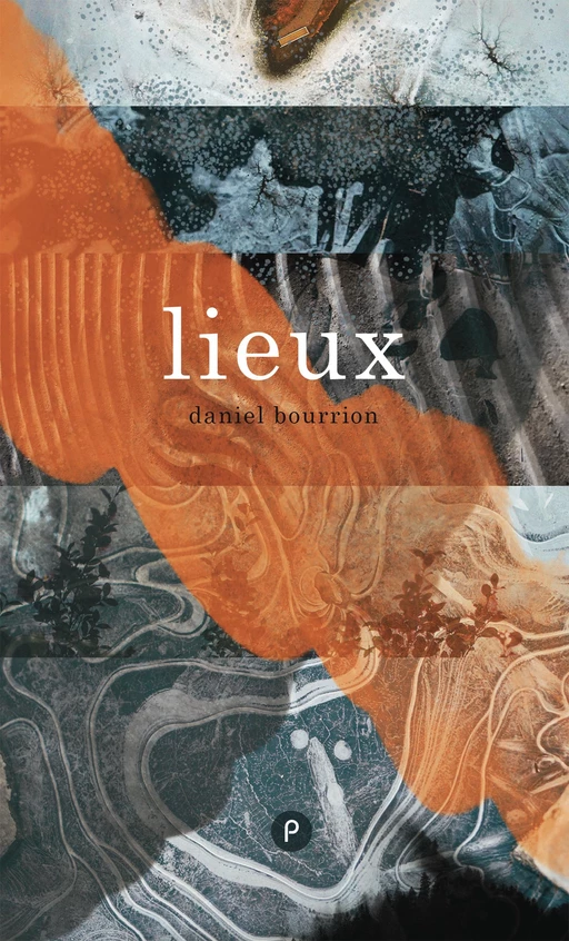 Lieux - Daniel Bourrion Daniel Bourrion - publie.net