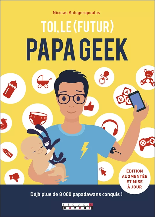 Toi, le (futur) papa geek - Nicolas Kalogeropoulos - Leduc Humour