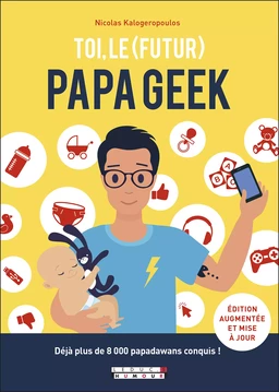 Toi, le (futur) papa geek