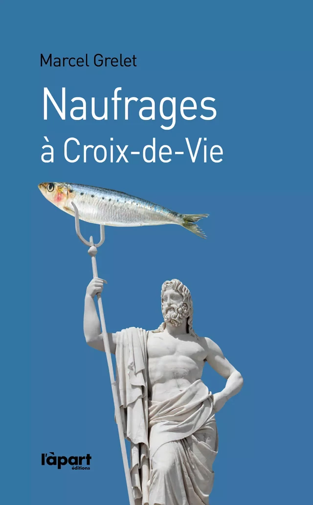 Naufrages à Croix-de-Vie - Marcel Grelet - Ella Éditions