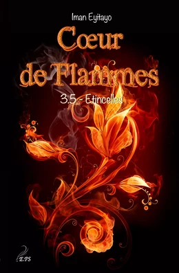 Coeur de flammes, Tome 3.5