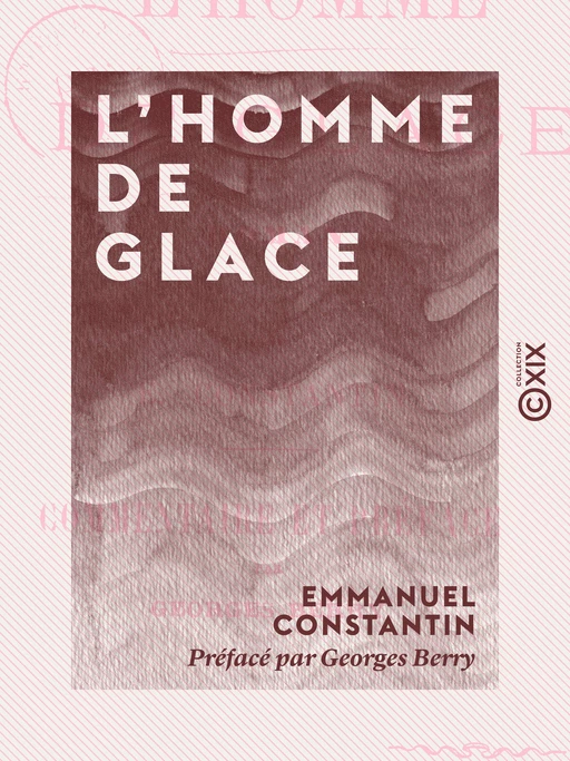 L'Homme de glace - Roman - Emmanuel Constantin - Collection XIX