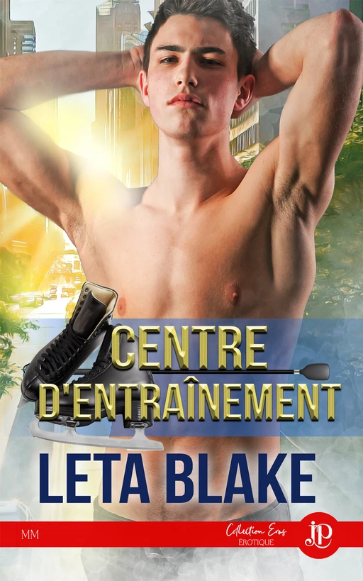 Centre d'entraînement - Leta Blake - Juno Publishing