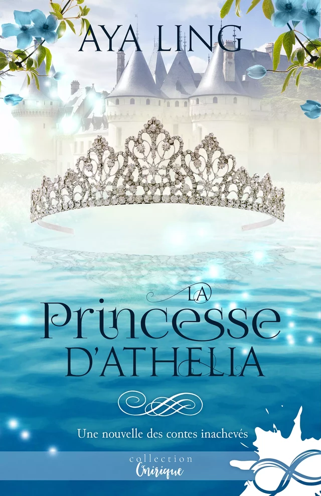 La Princesse d'Athelia - Aya Ling - Collection Infinity