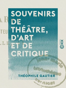 Souvenirs de théâtre, d'art et de critique