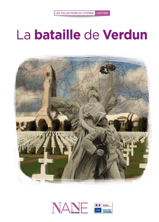 La bataille de Verdun - Frédérique Neau-Dufour - NANE Editions