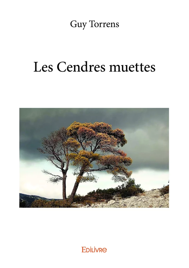 Les Cendres muettes - Guy Torrens - Editions Edilivre