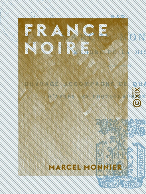 France noire - Marcel Monnier - Collection XIX