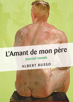 L'Amant de mon père - Journal romain