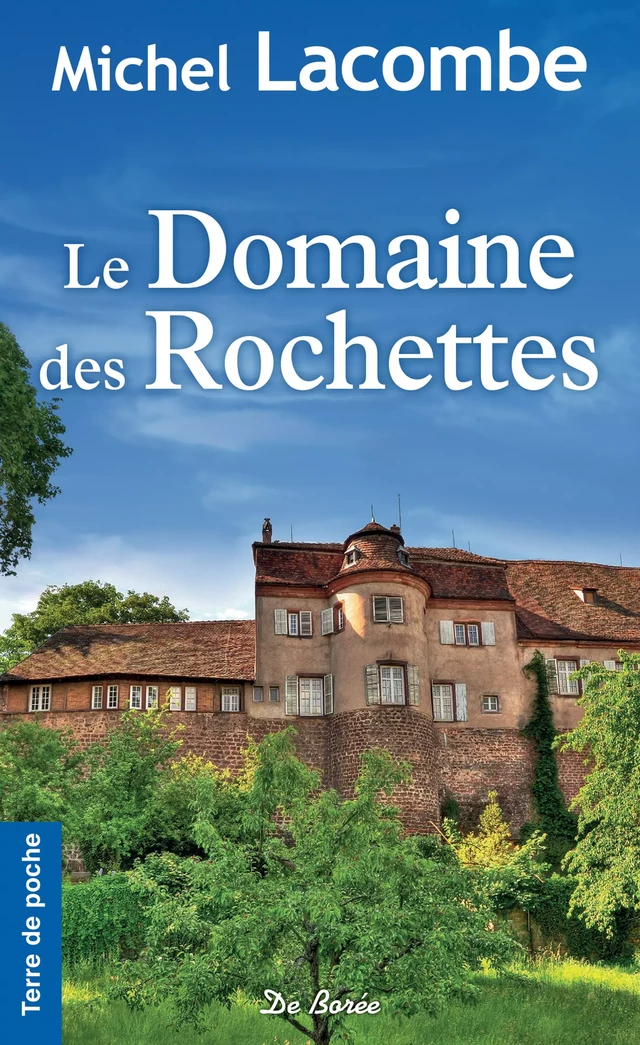 Le Domaine des Rochettes - Michel Lacombe - De Borée