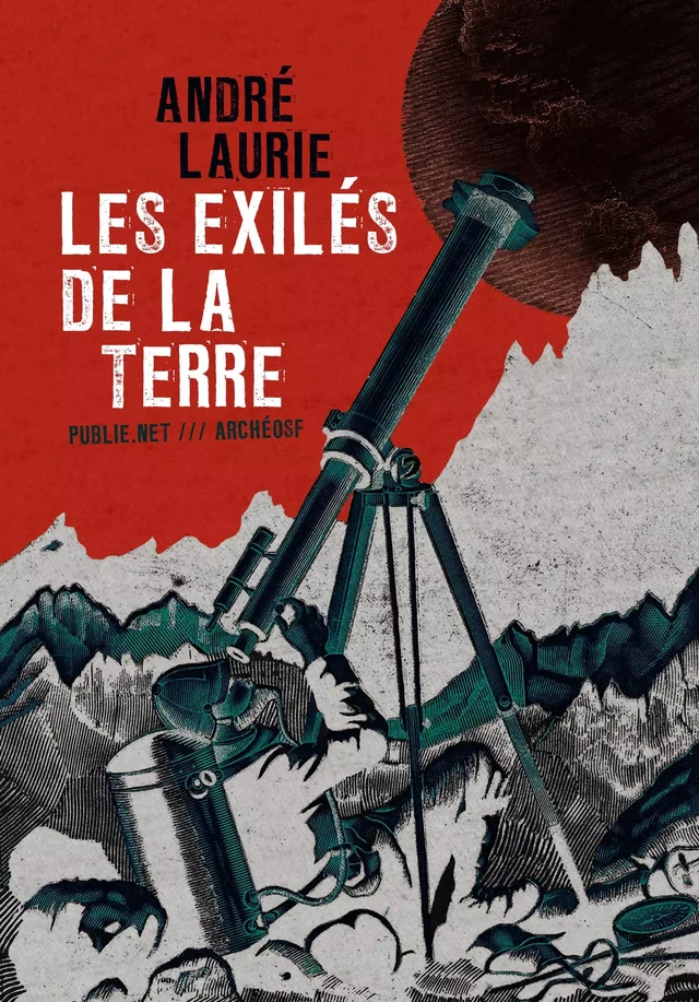 Les exilés de la Terre - André Laurie - publie.net