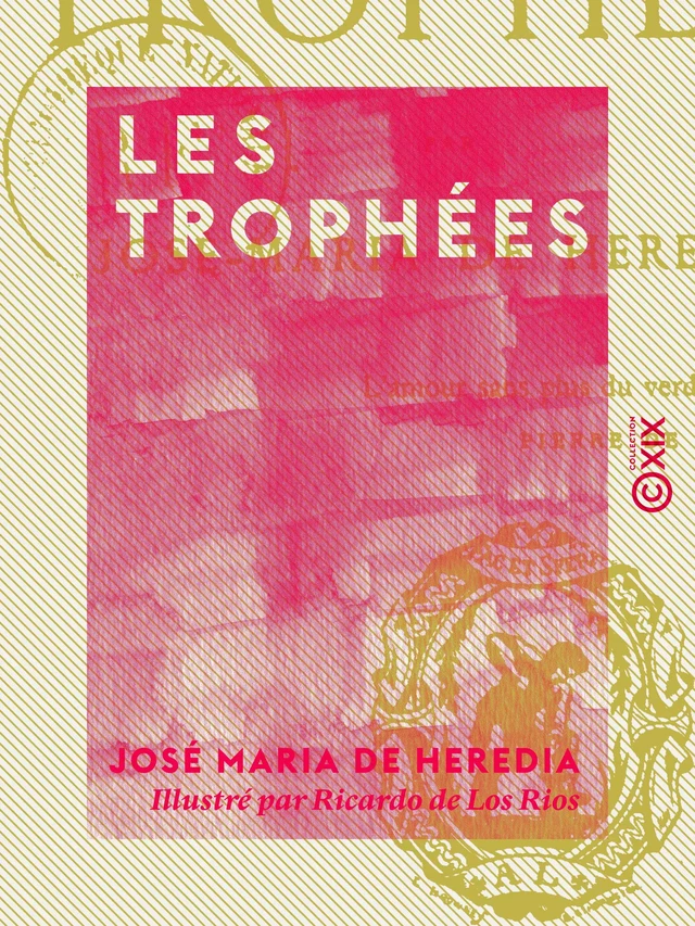 Les Trophées - José Maria de Heredia - Collection XIX