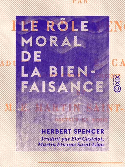 Le Rôle moral de la bienfaisance - Herbert Spencer - Collection XIX