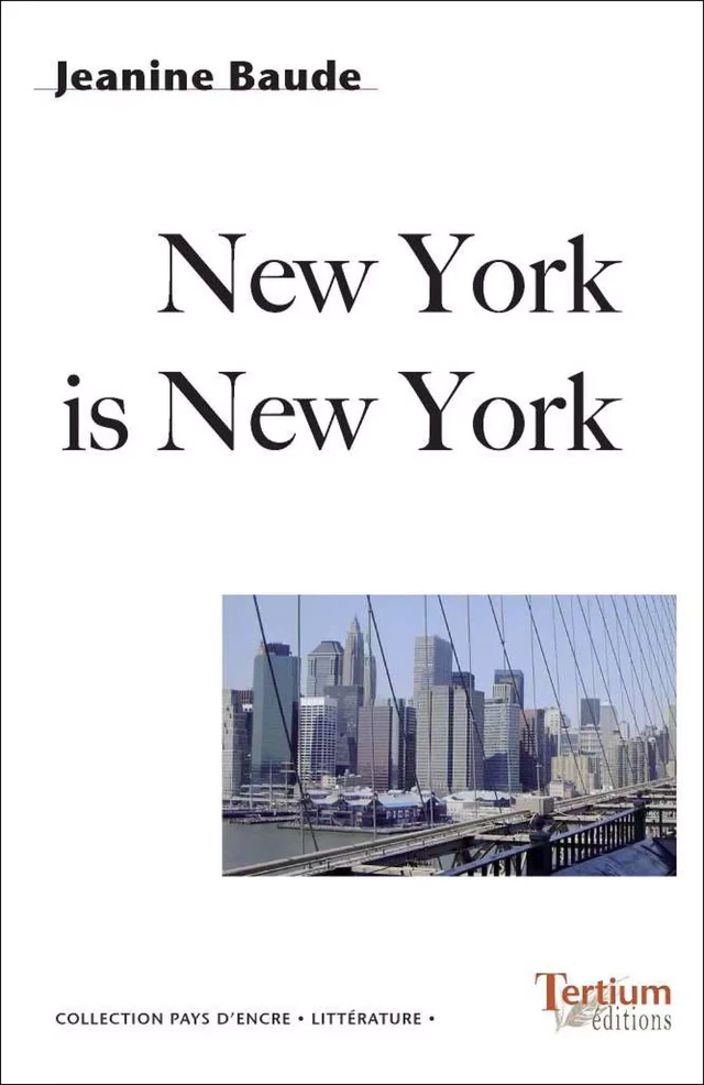 New York is New York - Jeannine Baude - Tertium éditions