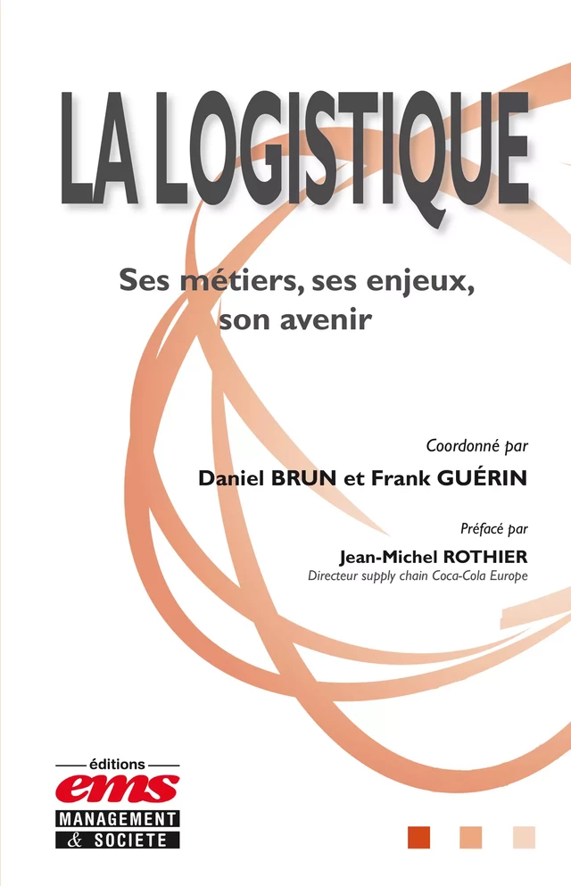 La logistique - Frank Guérin, Daniel Brun - Éditions EMS