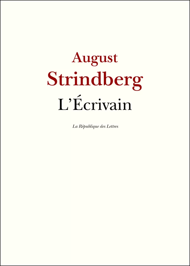 L'Écrivain - August Strindberg - République des Lettres