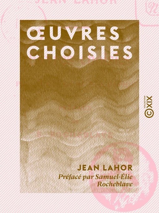 Œuvres choisies - Précédées d'une biographie - Jean Lahor - Collection XIX