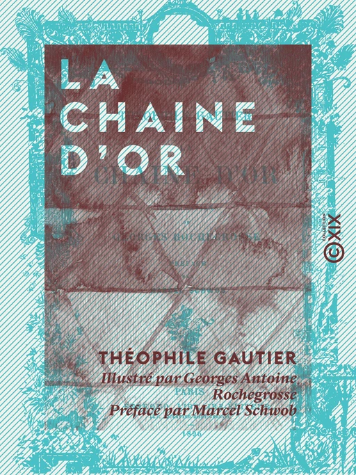 La Chaine d'or - Théophile Gautier - Collection XIX