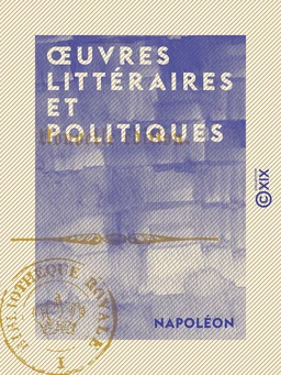 Œuvres littéraires et politiques