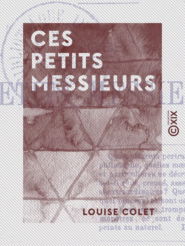 Ces petits Messieurs - Louise Colet - Collection XIX